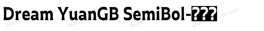 Dream YuanGB SemiBol字体转换